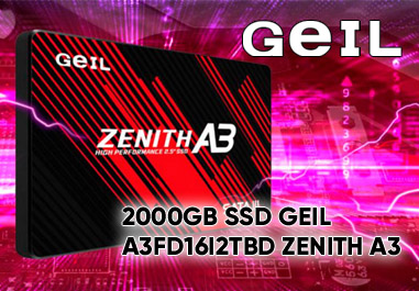 GEIL ZENITH А3 инновационные SSD в продаже